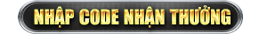 Nhập code nhận thưởng