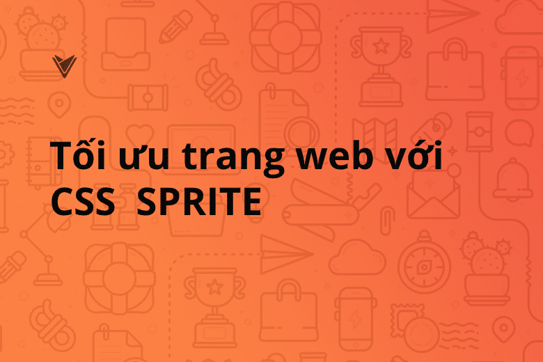 Tối ưu tốc độ trang web với CSS Sprite